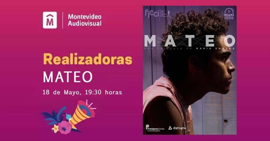 "Mateo" en el Ciclo de cine de realizadoras Colombianas 