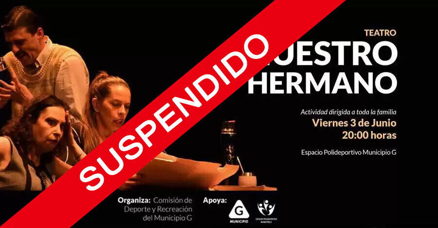 Se suspende la obra "Nuestro Hermano" en el Espacio Polideportivo