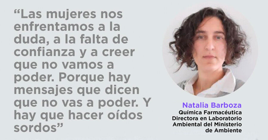 Natalia Barboza Ministerio de Ambiente - "Las mujeres nos enfrentamos a la duda, a la falta de confianza y a creer que no vamos a poder. Porque hay mensajes que dicen que no vas a poder. Y hay que hacer oídos sordos"