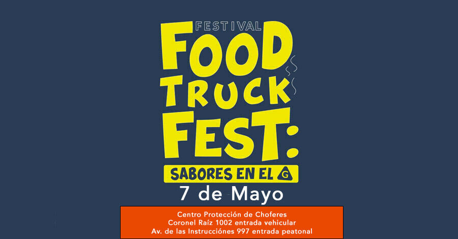 Segundo Food Truck Fest sabores en el G