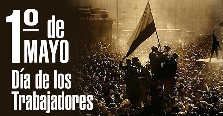 1 de Mayo Día de los Trabajadores 