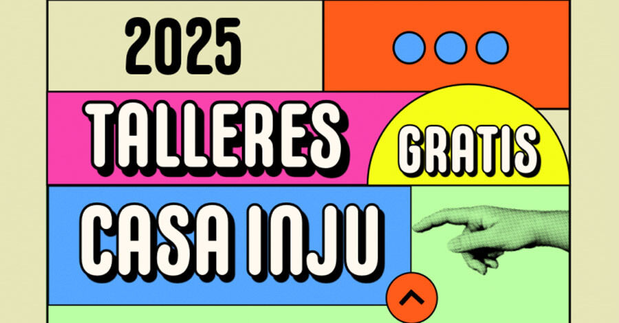 Talleres gratuitos en casa INJU 2025