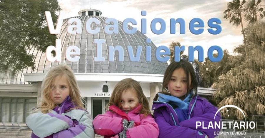 Vacaciones de Julio en el Planetario de Montevideo