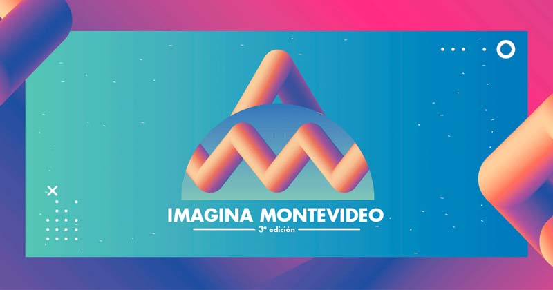 tercera edicion de imagina montevideo 2019